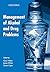 The Management of Alcohol and Drug Problems