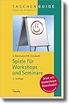 Spiele Für Workshops Und Seminare Spiele Für Workshops Und Seminare