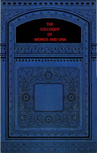 The Colloquy of Monos and Una (Kindle Edition)
