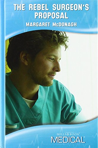 The Rebel Surgeon's Proposal (Hardcover)