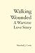 Walking Wounded by Marshall J. Cook