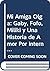 Mi Amiga Olga: Gaby, Fofo, Miliki y Una Historia de Amor Por Internet (Spanish Edition)