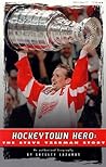 Hockeytown Hero : The Steve Yzerman Story