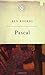 The Great Philosophers:Pascal
