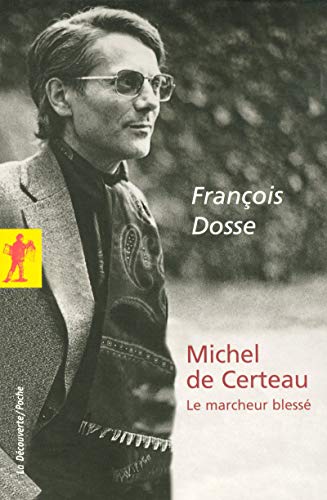 Michel De Certeau: Le Marcheur Blessé (Pocket Book)