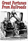 Great Fortunes from Railroads