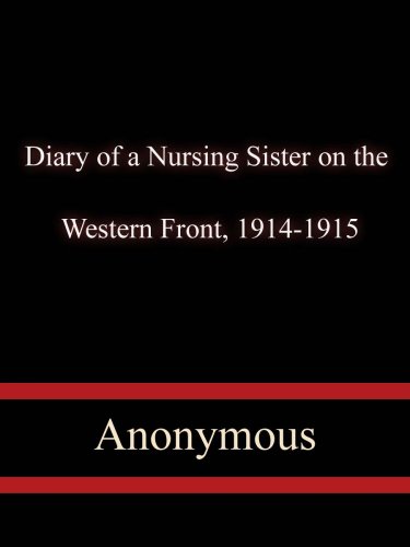 Diary of a Nursing Sister on the Western Front, 1914-1915