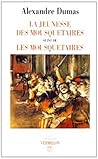 La jeunesse des mousquetaires/Les mousquetaires