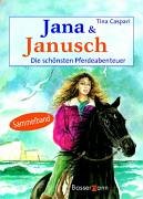 Jana & Janusch: Die schönsten Pferdeabenteuer (Jana & Janusch, #5-7)