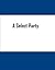 A Select Party