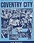 Coventry City: An Illustrat...