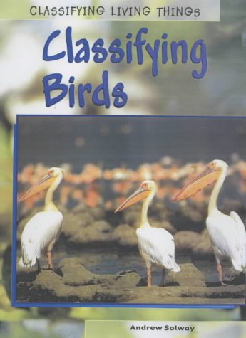 Classifying Birds (Classifying Living Things)