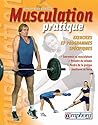Musculation : Pratique, exercices et programme spécifiques Musculation : Pratique, exercices et programme spécifiques