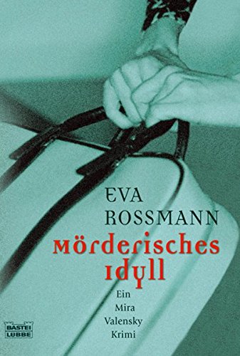 Mörderisches Idyllein Mira Valensky Krimi (Paperback)