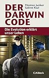 Der Darwin Code: Evolution Entschlüsselt Unser Leben