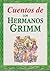 Cuentos de los Hermanos Grimm by Hermnos Grimm