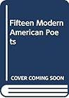 Fifteen Modern American Poets Fifteen Modern American Poets