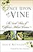 Once Upon A Vine: The Secret Stories of California's Artisan Wineries