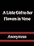 A Little Girl to her Flowers in Verse