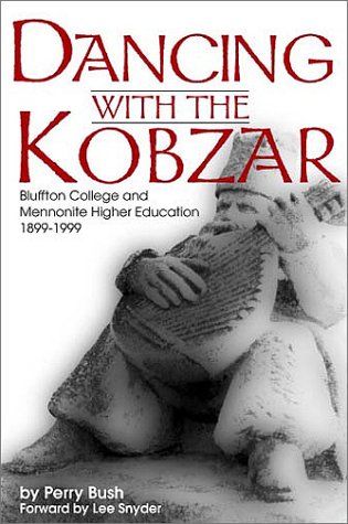 Dancing With the Kobzar (STUDIES IN ANABAPTIST AND MENNONITE HISTORY)