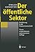 Der Ffentliche Sektor: Einf Hrung in Die Finanzwissenschaft (Springer-Lehrbuch) (German Edition)