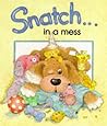 Snatch in a Mess by Sue  Hall