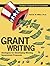 Grant Writing: Strategies for Developing Winning Government Proposals(Third Edition)