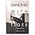 Dancing with a Tiger: Poems 1941-1998