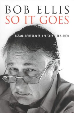 So It Goes: Essays, Broadcasts, Speeches, 1987-1999 (Paperback)