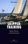 Skippertraining: Planen, Führen Und Entscheiden Skippertraining: Planen, Führen Und Entscheiden