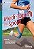 Medi-Taping im Sport: Schnelle Hilfe - Leistungsfähigkeit erhöhen - Verletzungen vorbeugen - Schnell wieder aktiv sein