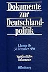 Unveröffentlichte und Veröffentlichte Dokumente 1.Januar bis 31. Dezember 1950