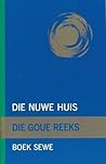 Die Nuwe Huis