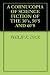 A Cornucopia of Science Fic...