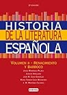 Historia de la Literatura Española. Volumen II-Renacimiento y Barroco