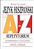 Język hiszpański od A do Z - repetytorium. Gramatyka, ćwiczenia, tabele odmian