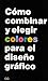 Como Combinar y Elegir Colores Para Diseno Grafico by G.G.