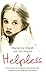 Helpless: The True Story of a Neglected Girl Betrayed and Exploited by the Neighbour She Trusted