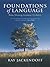 Foundations of Language : Brain, Meaning, Grammar, Evolution