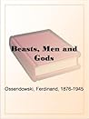 Book cover for Beasts, Men and Gods