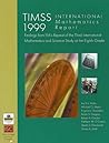 TIMSS International Mathematics Report. Findings from IEA's Repeat of the Third International Mathematics and Science Study at the Eighth Grade TIMSS International Mathematics Report. Findings from IEA's Repeat of the Third International Mathematics and Science Study at the Eighth Grade