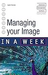 Managing Your Image in a Week