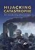 Highjacking Catastrophe  by Sut Jhally