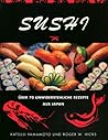Sushi : [über 70 unwiderstehliche Rezepte aus Japan]