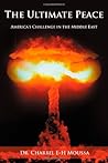 The Ultimate Peace: America's Challenge in the Middle East