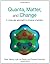 Solutions Manual for Quanta, Matter and Change