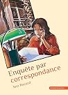 Enquête par correspondance Enquête par correspondance