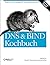 DNS und BIND Kochbuch