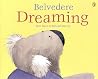 Belvedere Dreaming Belvedere Dreaming