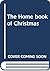 The Home book of Christmas